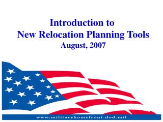 Introduction to New Relocation Planning Tools August, 2007