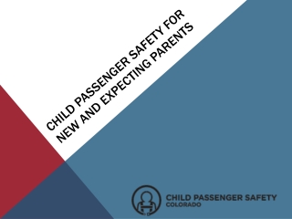 Child Passenger Safety for New and Expecting Parents