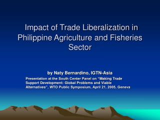 Impact of Trade Liberalization in Philippine Agriculture and Fisheries Sector
