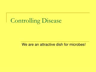 Controlling Disease
