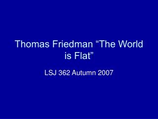 Thomas Friedman “The World is Flat”