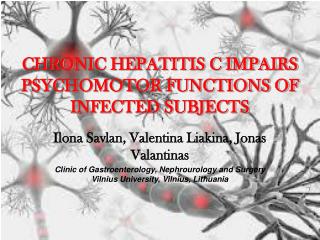 CHRONIC HEPATITIS C IMPAIRS PSYCHOMOTOR FUNCTIONS OF INFECTED SUBJECTS