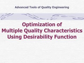 Optimization of Multiple Quality Characteristics Using Desirability Function