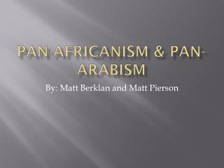Pan-Africanism & Pan-Arabism