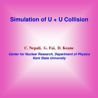 Simulation of U + U Collision