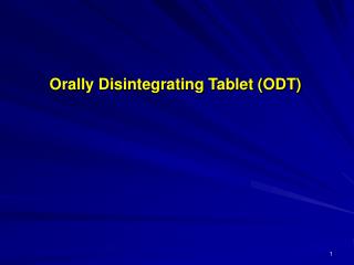 Orally Disintegrating Tablet (ODT)