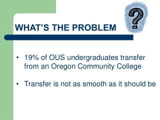 WHAT’S THE PROBLEM