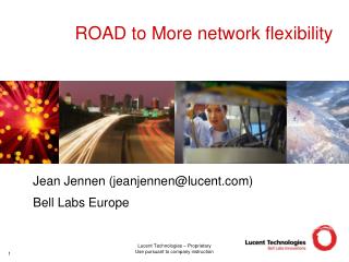 ROAD to More network flexibility