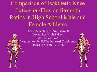 Comparison of Isokinetic Knee Extension/Flexion Strength Ratios in High School Male and Female Athletes