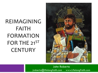 Reimagining faith formation for the 21 st Century