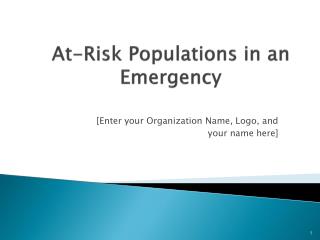 At-Risk Populations in an Emergency