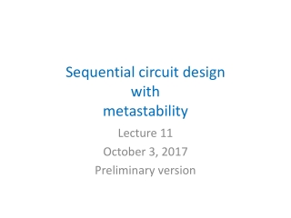 Sequential circuit design with metastability