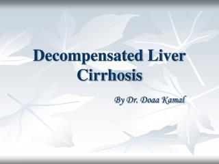 Decompensated Liver Cirrhosis