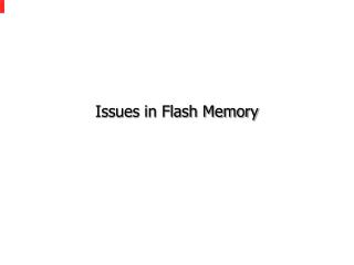 Issues in Flash Memory