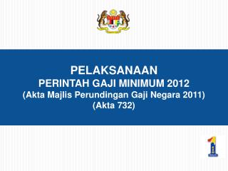 Ppt Pelaksanaan Perintah Gaji Minimum 2012 Akta Majlis Perundingan Gaji Negara 2011 Akta 732 Powerpoint Presentation Id 3358786