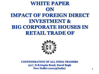 WHITE PAPER ON IMPACT OF FOREIGN DIRECT INVESTMENT & BIG CORPORATE HOUSES IN RETAIL TRADE OF