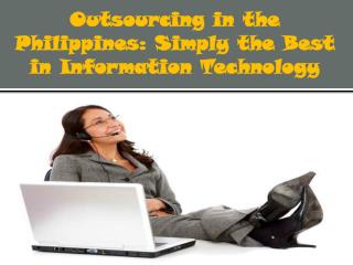 Outsourcing in the Philippines: Simply the Best in Informati