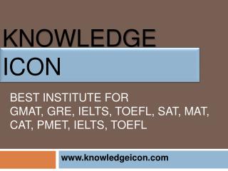 Top Training Institute GMAT, GRE, IELTS, TOEFL, SAT, MAT