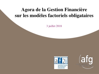 Agora de la Gestion Financière sur les modèles factoriels obligataires 3 juillet 2018