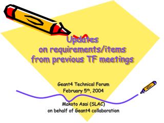Updates on requirements/items from previous TF meetings