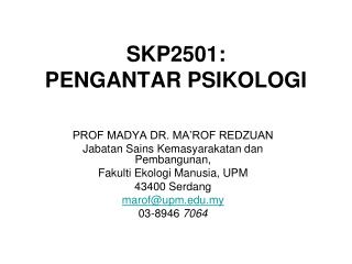 SKP2501: PENGANTAR PSIKOLOGI