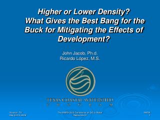 Higher or Lower Density? What Gives the Best Bang for the Buck for Mitigating the Effects of Development?