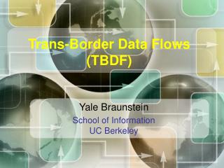Trans-Border Data Flows (TBDF)