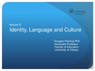 lecture 5: Identity , Language and Culture