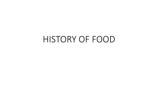 HISTORY OF FOOD