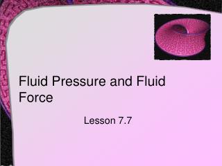 Fluid Pressure and Fluid Force