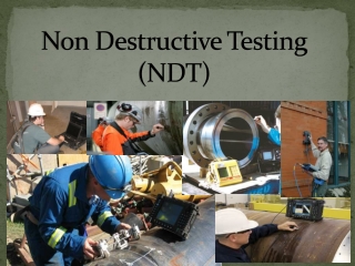 Non Destructive Testing (NDT)