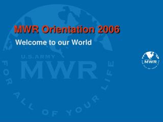 MWR Orientation 2006