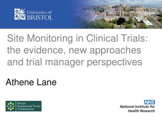 Site Monitoring in Clinical Trials: the evidence, new approaches and trial manager perspectives