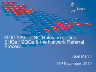 MOD 329 – UNC Rules on setting SHQs / SOQs & the Network Referral Process.