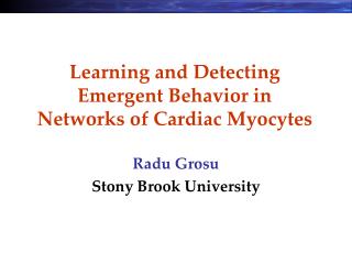 Learning and Detecting Emergent Behavior in Networks of Cardiac Myocytes