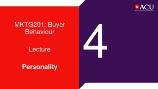 MKTG201: Buyer Behaviour Lecture Personality
