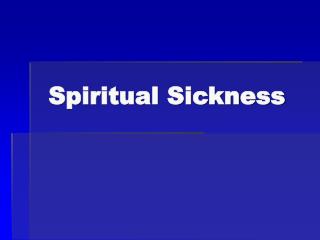 Spiritual Sickness