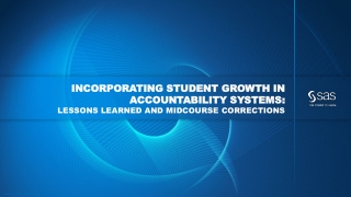 Incorporating Student Growth in Accountability Systems: Lessons Learned and Midcourse Corrections