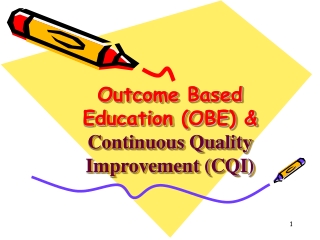 Outcome Based Education (OBE) & Continuous Quality Improvement (CQI)