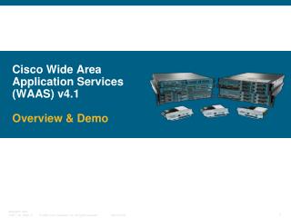 Cisco Wide Area Application Services (WAAS) v4.1 Overview & Demo
