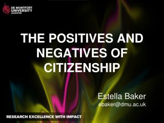 THE POSITIVES AND NEGATIVES OF CITIZENSHIP
