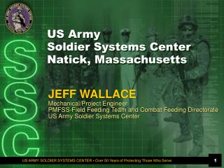 US Army Soldier Systems Center Natick, Massachusetts