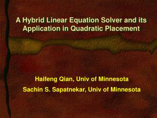A Hybrid Linear Equation Solver and its Application in Quadratic Placement