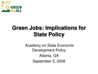 green jobs: implications for state policy (green for all) - (ppt)