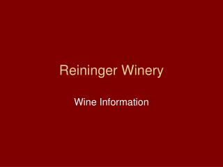 Reininger Winery