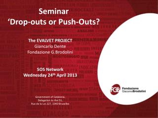 Seminar ‘ Drop-outs or Push-Outs?