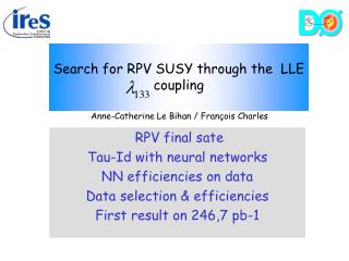 Search for RPV SUSY through the LLE coupling
