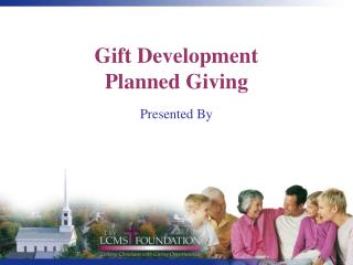 Gift Development Planned Giving