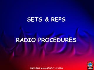 SETS & REPS RADIO PROCEDURES