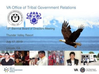 VA Office of Tribal Government Relations 15 th Biennial Board of Directors Meeting